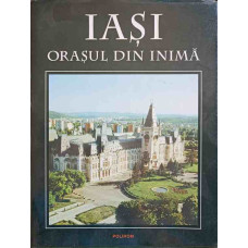 IASI ORASUL DIN INIMA