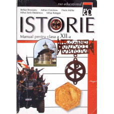 ISTORIE, MANUAL PENTRU CLASA A XII-A