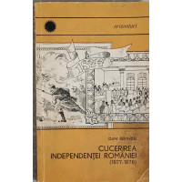 CUCERIREA INDEPENDENTEI ROMANIEI (1877-1878) CUCERIREA INDEPENDENTEI ROMANIEI (1877-1878)