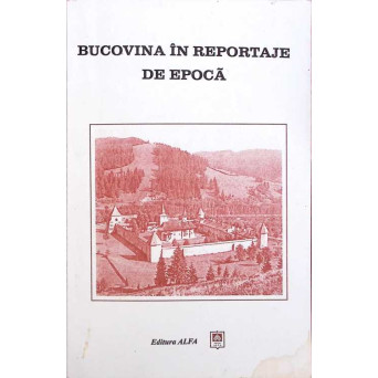 BUCOVINA IN REPORTAJE DE EPOCA