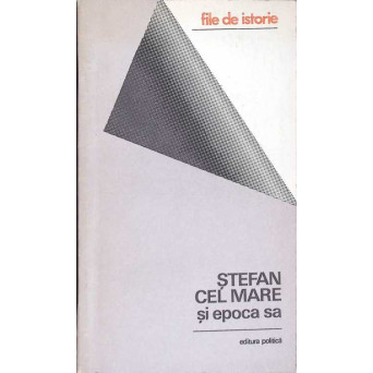STEFAN CEL MARE SI EPOCA SA