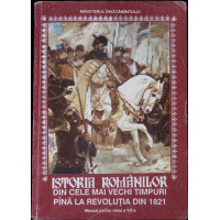 ISTORIA ROMANILOR DIN CELE MAI VECHI TIMPURI PANA LA REVOLUTIA DIN 1821. MANUAL PENTRU CLASA A VII-A ISTORIA ROMANILOR DIN CELE MAI VECHI TIMPURI PANA LA REVOLUTIA DIN 1821. MANUAL PENTRU CLASA A VII-A