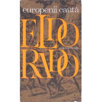 EUROPENII CAUTA ELDORADO EUROPENII CAUTA ELDORADO