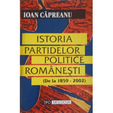 ISTORIA PARTIDELOR POLITICE ROMANESTI (DE LA 1859-2002)