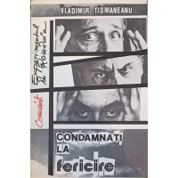 CONDAMNATI LA FERICIRE