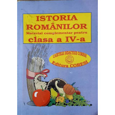 ISTORIA ROMANILOR. MATERIAL COMPLEMENTAR PENTRU CLASA A IV-A