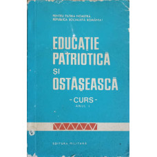 EDUCATIE PATRIOTICA SI OSTASEASCA. CURS ANUL I