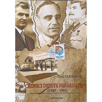 CRONICI DEJISTE NEFARDATE (1949-1965)