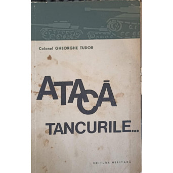 ATACA TANCURILE...