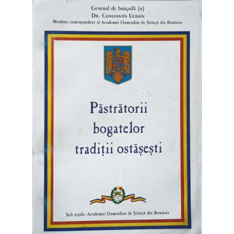 PASTRATORII BOGATELOR TRADITII OSTASESTI