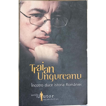 INCOTRO DUCE ISTORIA ROMANIEI