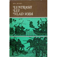 LUNTRASII LUI VLAD VODA LUNTRASII LUI VLAD VODA