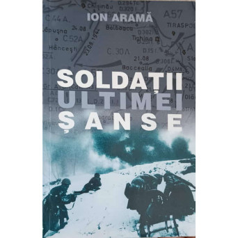 SOLDATII ULTIMEI SANSE