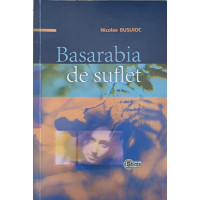 BASARABIA DE SUFLET BASARABIA DE SUFLET