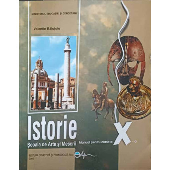 ISTORIE. MANUAL PENTRU CLASA A X-A