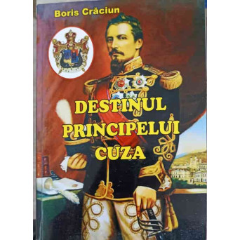 DESTINUL PRINCIPELUI CUZA