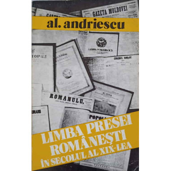 LIMBA PRESEI ROMANESTI IN SECOLUL AL XIX-LEA