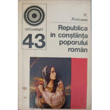 REPUBLICA IN CONSTIINTA POPORULUI ROMAN