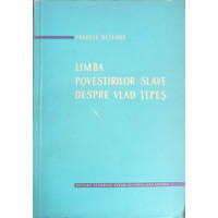 LIMBA POVESTIRILOR SLAVE DESPRE VLAD TEPES LIMBA POVESTIRILOR SLAVE DESPRE VLAD TEPES