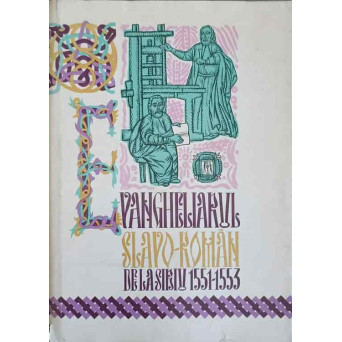 EVANGHELIARUL SLAVO-ROMAN DE LA SIBIU 1551-1553