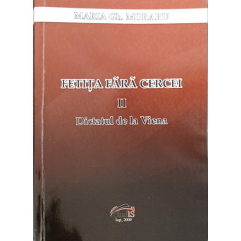 FETITA FARA CERCEI VOL.2 DICTATUL DE LA VIENA