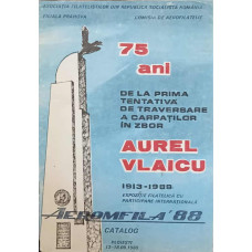 75 ANI DE LA PRIMA TENTATIVA DE TRAVERSARE A CARPATILOR IN ZBOR 1913-1988