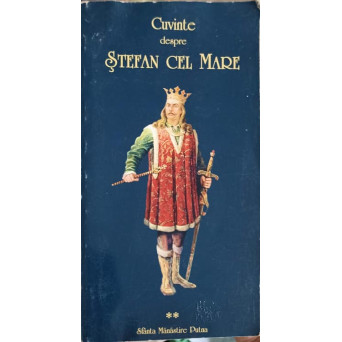 CUVINTE DESPRE STEFAN CEL MARE VOL.2
