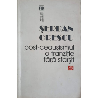 POST-CEAUSISMUL O TRANZITIE FARA SFARSIT