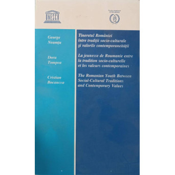TINERETUL ROMANIEI INTRE TRADITII SOCIO-CULTURALE SI VALORILE CONTEMPORANEITATII