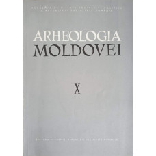 ARHEOLOGIA MOLDOVEI X