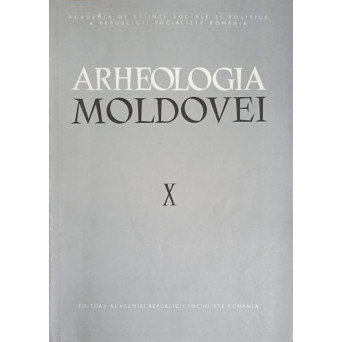 ARHEOLOGIA MOLDOVEI X