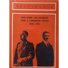 IULIU MANIU - ION ANTONESCU. OPINII SI CONFRUNTARI POLITICE 1940-1944
