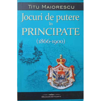 JOCURI DE PUTERE IN PRINCIPATE (1866-1900)
