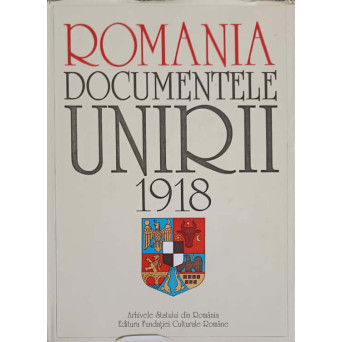 ROMANIA. DOCUMENTELE UNIRII 1918, ALBUM
