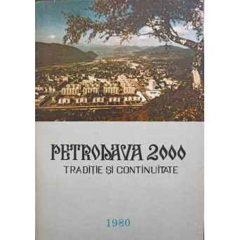 PETRODAVA 2000. TRADITIE SI CONTINUITATE