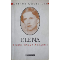 ELENA, REGINA MAMA A ROMANIEI, PRINTESA DE GRECIA SI DANEMARCA ELENA, REGINA MAMA A ROMANIEI, PRINTESA DE GRECIA SI DANEMARCA