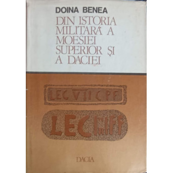DIN ISTORIA MILITARA A MOESIEI SUPERIOR SI A DACIEI