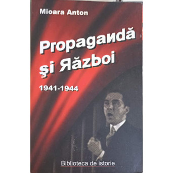 PROPAGANDA SI RAZBOI 1941-1944