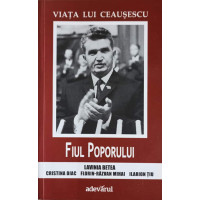 VIATA LUI CEAUSESCU VOL.2 FIUL POPORULUI