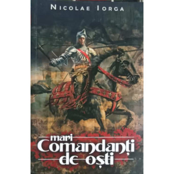 MARI COMANDANTI DE OSTI. LECTII TINUTE LA SCOALA DE RAZBOI IN 1937