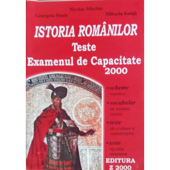 ISTORIA ROMANILOR. TESTE DE ISTORIE PENTRU EXAMENUL DE CAPACITATE