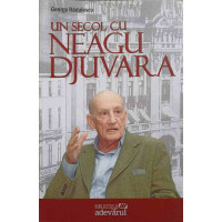 UN SECOL CU NEAGU DJUVARA