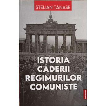 ISTORIA CADERII REGIMURILOR COMUNISTE