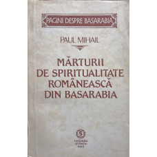 MARTURII DE SPIRITUALITATE ROMANEASCA DIN BASARABIA