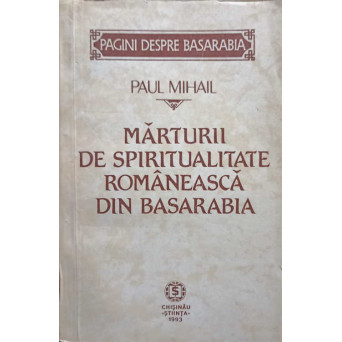 MARTURII DE SPIRITUALITATE ROMANEASCA DIN BASARABIA
