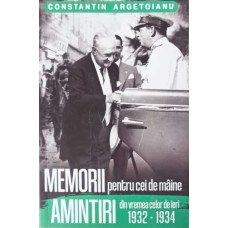 MEMORII PENTRU CEI DE MAINE VOL.7 1932-1934