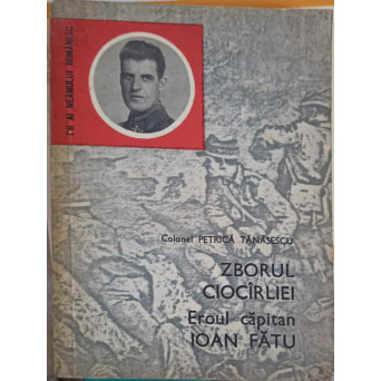 ZBORUL CIOCARLIEI. EROUL CAPITAN IOAN FATU