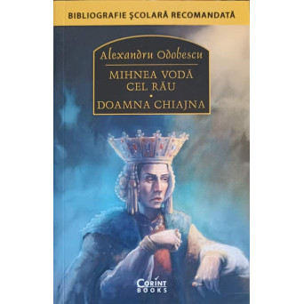 MIHNEA VODA CEL RAU; DOAMNA CHIAJNA