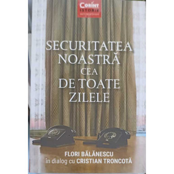 SECURITATEA NOASTRA CEA DE TOATE ZILELE