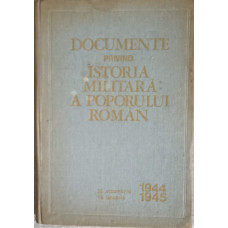 DOCUMENTE PRIVIND ISTORIA MILITARA A POPORULUI ROMAN (26 OCTOMBRIE 1944 - 15 IANUARIE 1945)